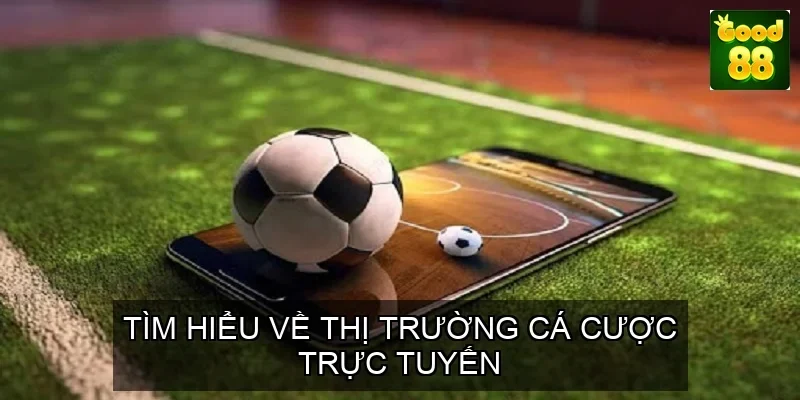 HỢP TÁC GIỮA GOOD88 VÀ RYUHEI-KITAMURA – ĐỊNH HÌNH TƯƠNG LAI 2 Tìm hiểu về thị trường cá cược trực tuyến